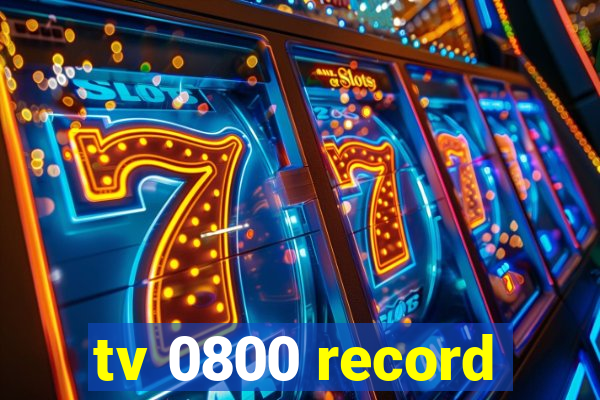 tv 0800 record